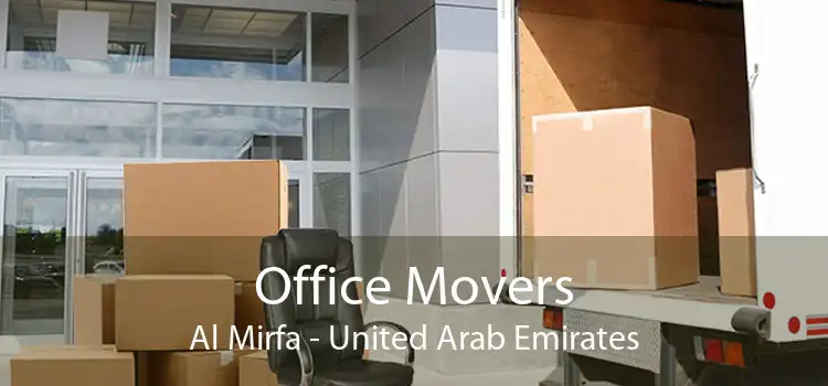 Office Movers Al Mirfa - United Arab Emirates