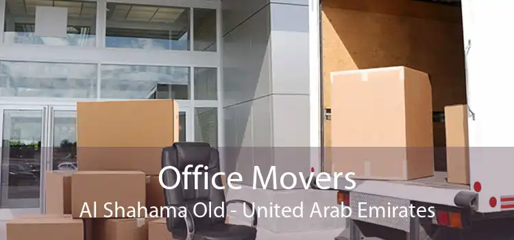 Office Movers Al Shahama Old - United Arab Emirates