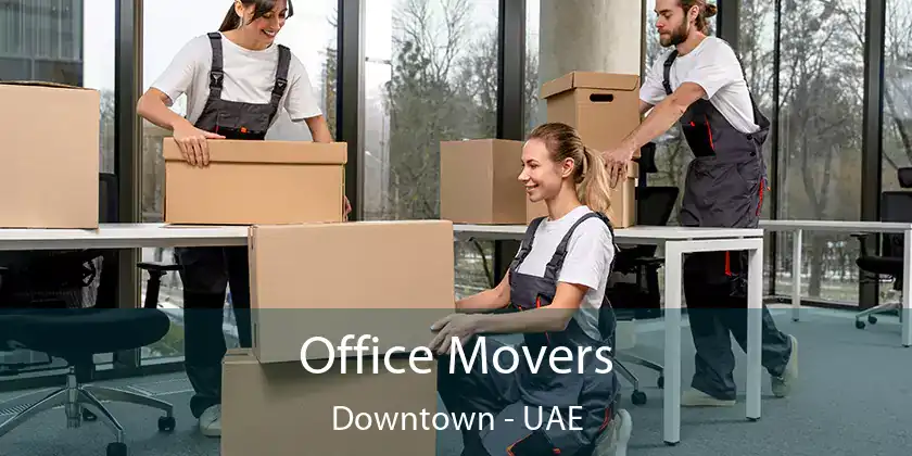  Office Movers Downtown - UAE