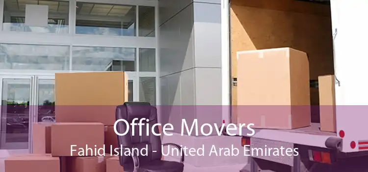 Office Movers Fahid Island - United Arab Emirates