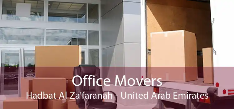 Office Movers Hadbat Al Za'faranah - United Arab Emirates