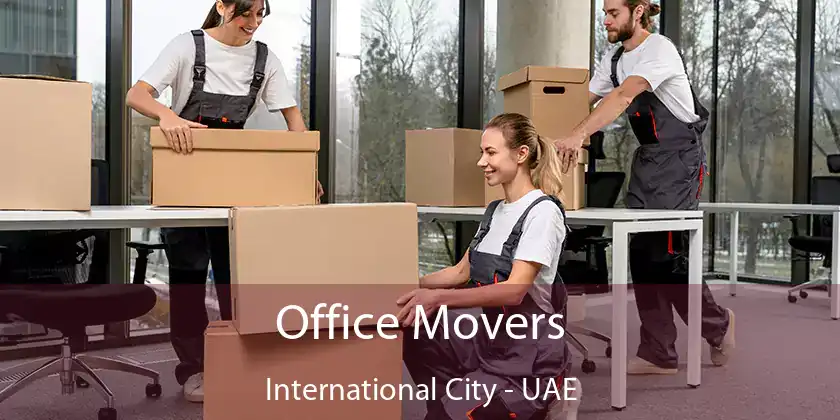 Office Movers International City - UAE