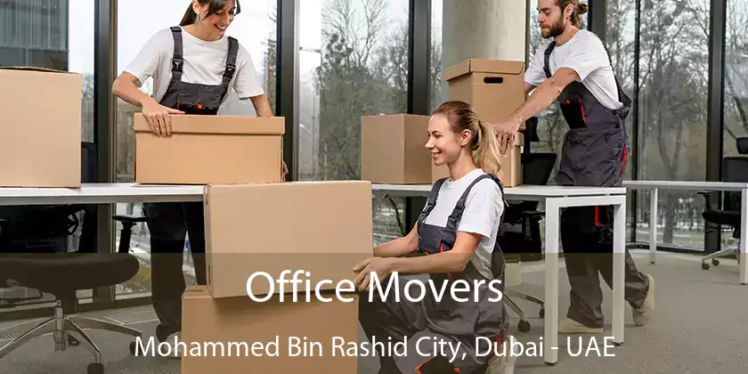 Office Movers Mohammed Bin Rashid City, Dubai - UAE