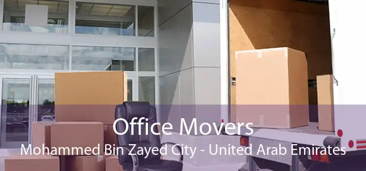 Office Movers Mohammed Bin Zayed City - United Arab Emirates