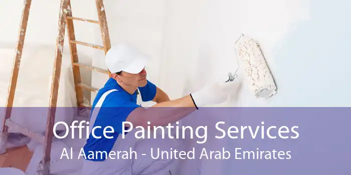 Office Painting Services Al Aamerah - United Arab Emirates