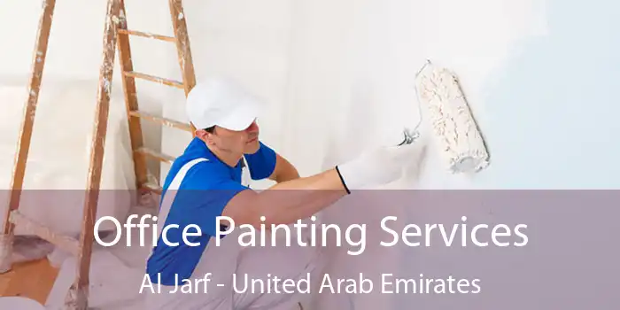 Office Painting Services Al Jarf - United Arab Emirates