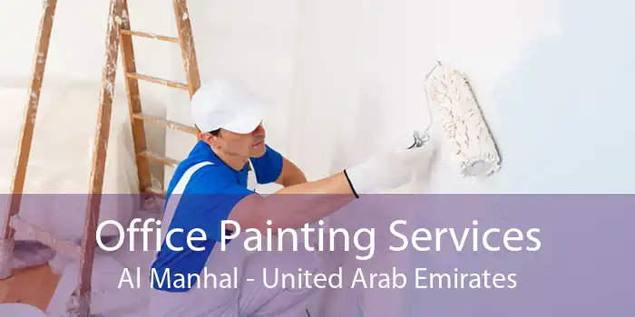 Office Painting Services Al Manhal - United Arab Emirates