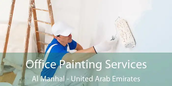 Office Painting Services Al Manhal - United Arab Emirates