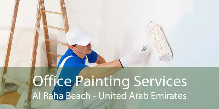 Office Painting Services Al Raha Beach - United Arab Emirates