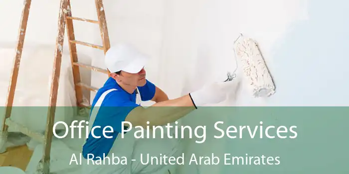 Office Painting Services Al Rahba - United Arab Emirates