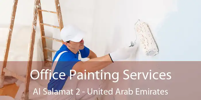 Office Painting Services Al Salamat 2 - United Arab Emirates