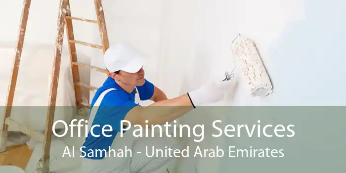 Office Painting Services Al Samhah - United Arab Emirates