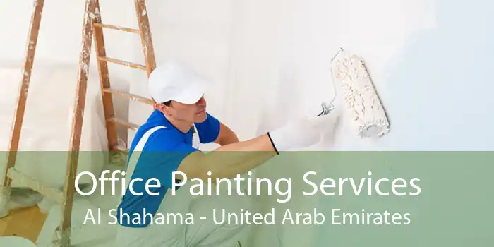 Office Painting Services Al Shahama - United Arab Emirates