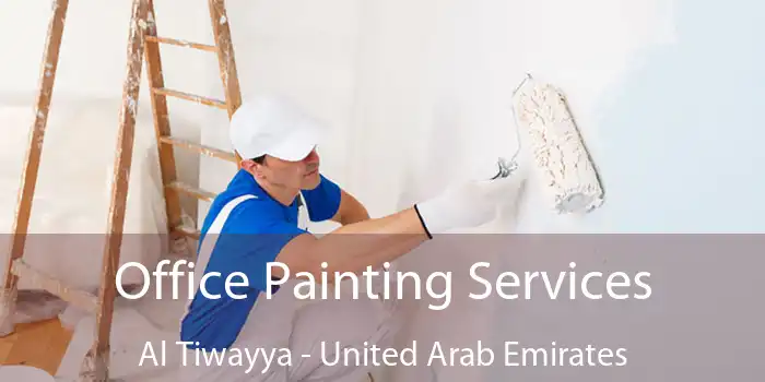 Office Painting Services Al Tiwayya - United Arab Emirates