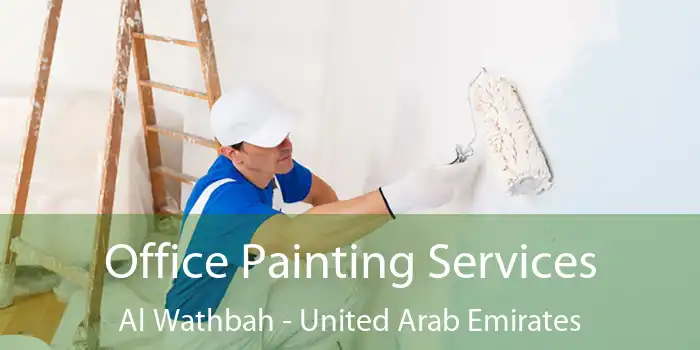 Office Painting Services Al Wathbah - United Arab Emirates