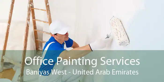 Office Painting Services Baniyas West - United Arab Emirates