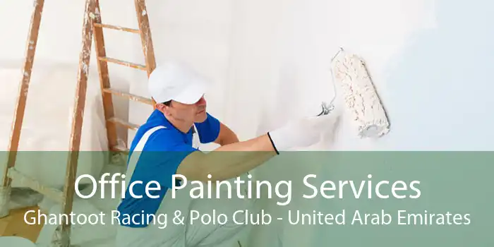 Office Painting Services Ghantoot Racing & Polo Club - United Arab Emirates