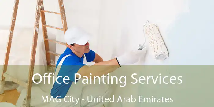 Office Painting Services MAG City - United Arab Emirates