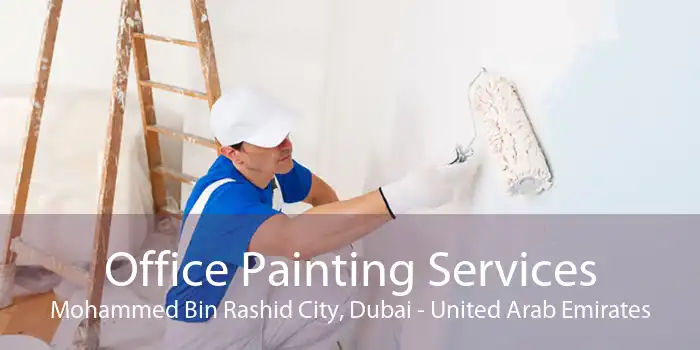 Office Painting Services Mohammed Bin Rashid City, Dubai - United Arab Emirates