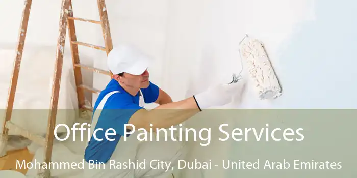 Office Painting Services Mohammed Bin Rashid City, Dubai - United Arab Emirates