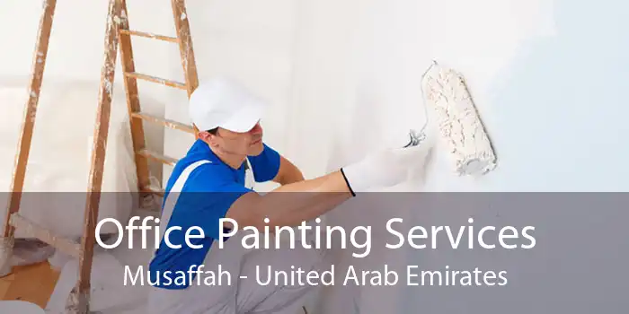 Office Painting Services Musaffah - United Arab Emirates