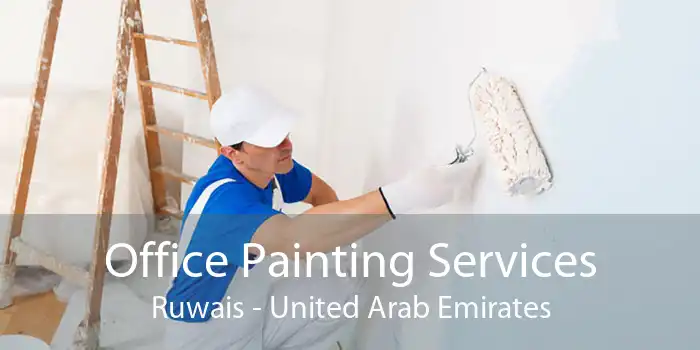 Office Painting Services Ruwais - United Arab Emirates