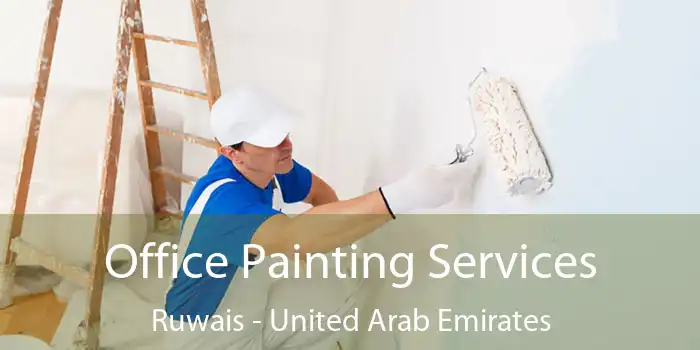 Office Painting Services Ruwais - United Arab Emirates