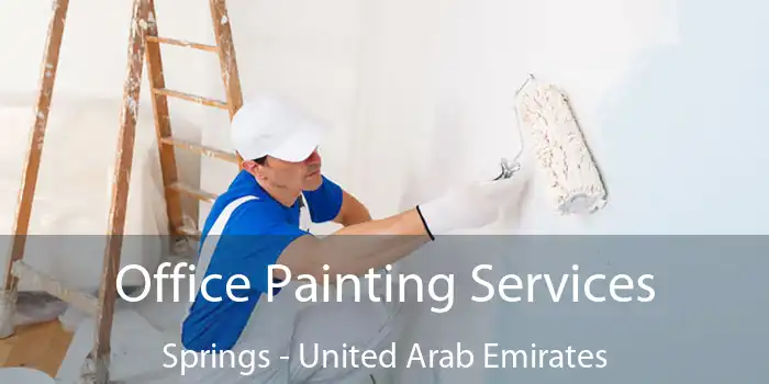 Office Painting Services Springs - United Arab Emirates