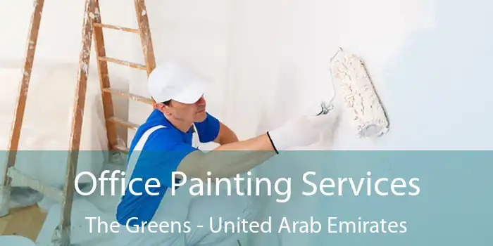 Office Painting Services The Greens - United Arab Emirates