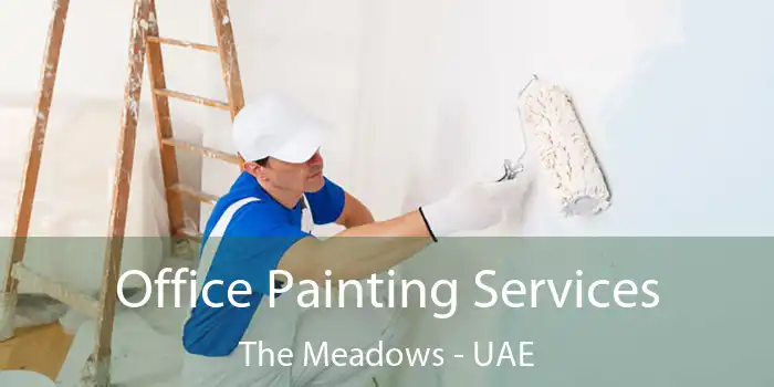  Office Painting Services The Meadows - UAE