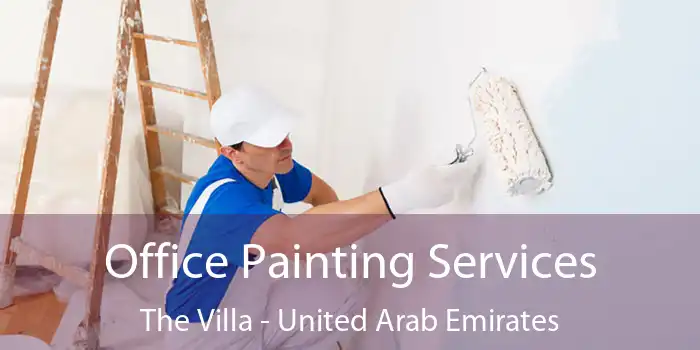Office Painting Services The Villa - United Arab Emirates