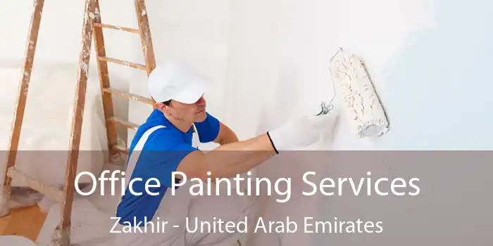 Office Painting Services Zakhir - United Arab Emirates