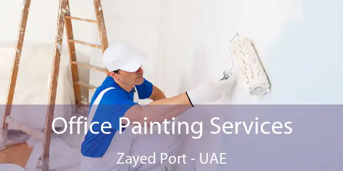  Office Painting Services Zayed Port - UAE