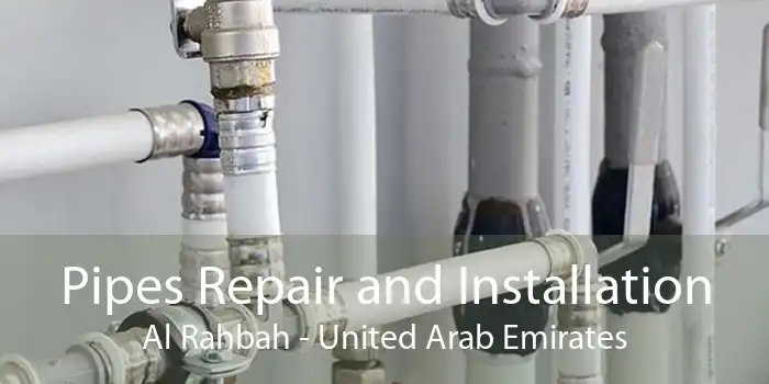 Pipes Repair and Installation Al Rahbah - United Arab Emirates