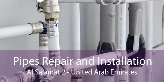 Pipes Repair and Installation Al Salamat 2 - United Arab Emirates