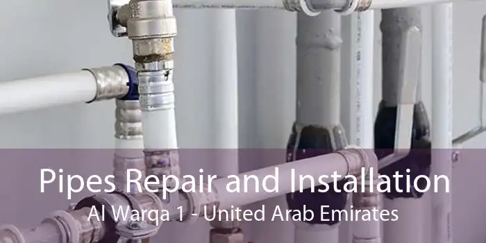 Pipes Repair and Installation Al Warqa 1 - United Arab Emirates