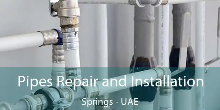 Pipes Repair and Installation Springs - UAE
