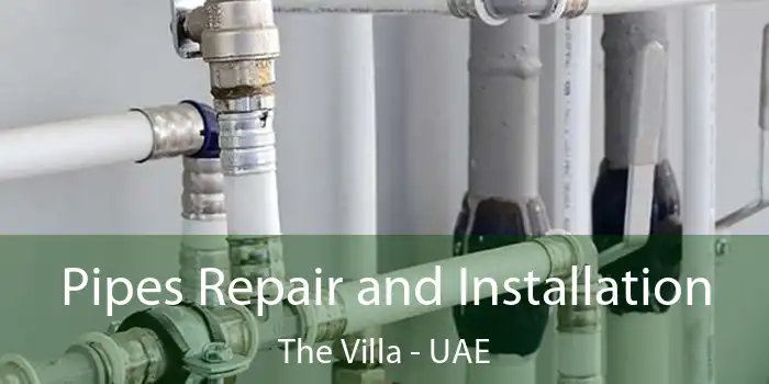  Pipes Repair and Installation The Villa - UAE