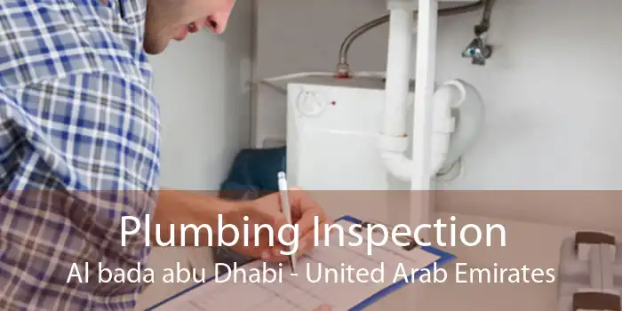 Plumbing Inspection Al bada abu Dhabi - United Arab Emirates