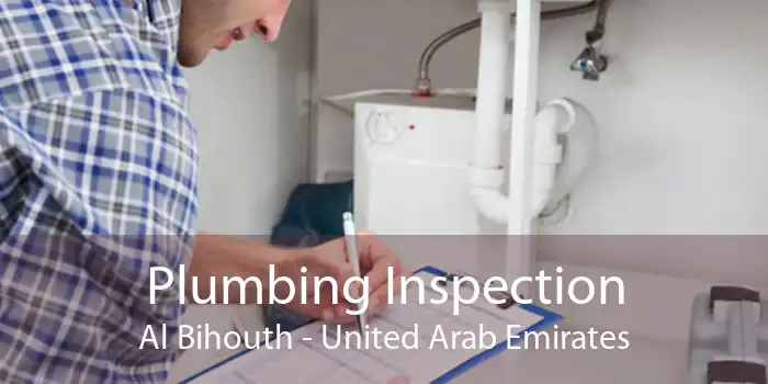 Plumbing Inspection Al Bihouth - United Arab Emirates