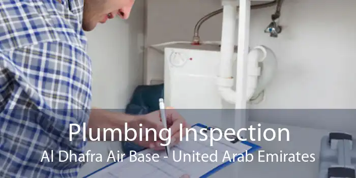 Plumbing Inspection Al Dhafra Air Base - United Arab Emirates