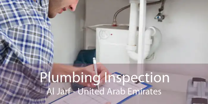 Plumbing Inspection Al Jarf - United Arab Emirates