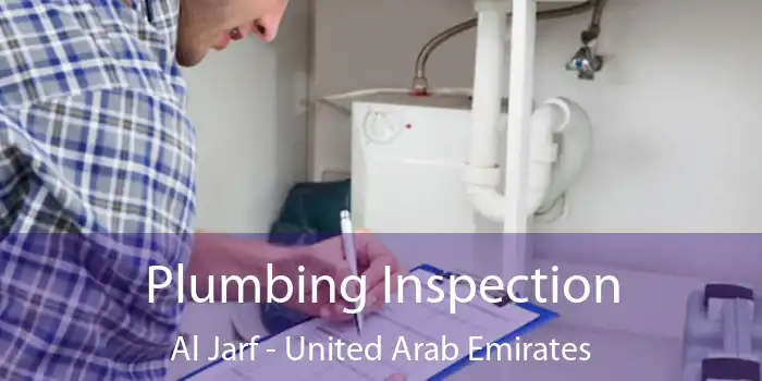 Plumbing Inspection Al Jarf - United Arab Emirates