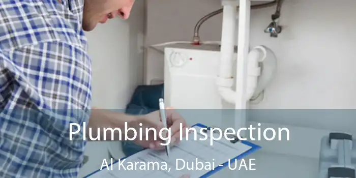  Plumbing Inspection Al Karama, Dubai - UAE