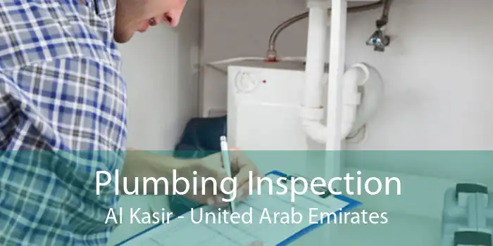 Plumbing Inspection Al Kasir - United Arab Emirates