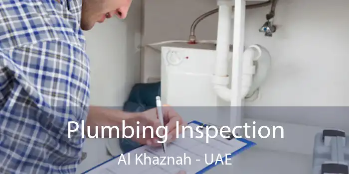  Plumbing Inspection Al Khaznah - UAE