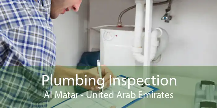 Plumbing Inspection Al Matar - United Arab Emirates