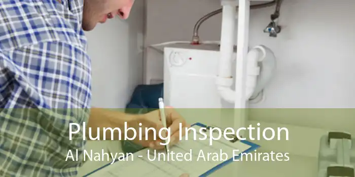 Plumbing Inspection Al Nahyan - United Arab Emirates