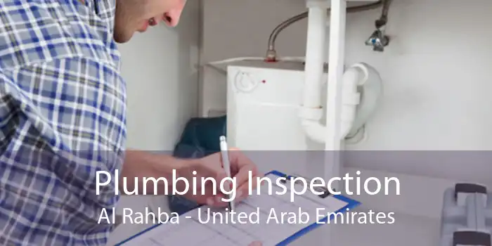 Plumbing Inspection Al Rahba - United Arab Emirates