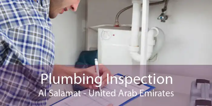 Plumbing Inspection Al Salamat - United Arab Emirates